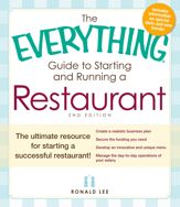 The Everything Guide to Starting and Running a Restaurant - 18 Nov 2011