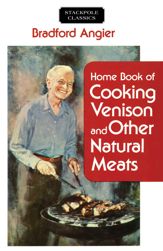 Home Book of Cooking Venison and Other Natural Meats - 15 Sep 2017