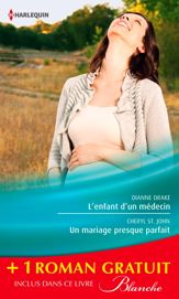 L'enfant d'un médecin - Un mariage presque parfait - Une femme déterminée - 15 Jul 2013