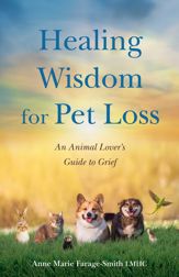 Healing Wisdom for Pet Loss - 4 Jun 2024