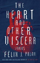 The Heart and Other Viscera - 17 Sep 2019