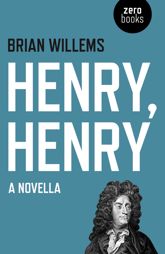 Henry, Henry: A Novella - 30 Jun 2017