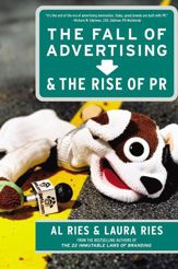 The Fall of Advertising and the Rise of PR - 17 Mar 2009