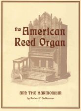 American Reed Organ and the Harmonium - 1 Jan 1997