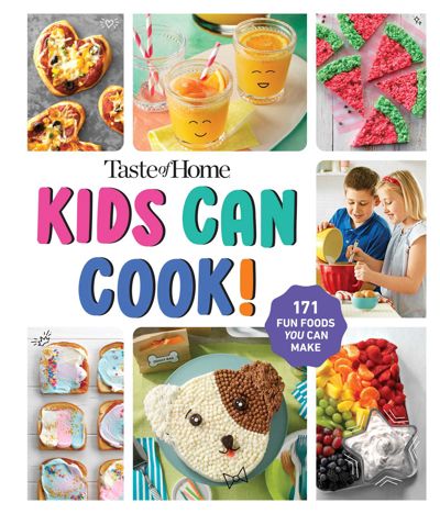 Taste of Home Kids Can Cook!