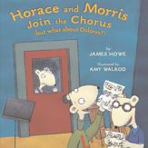 Horace and Morris Join the Chorus (but what about Dolores?) - 15 Oct 2013