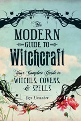 The Modern Guide to Witchcraft - 4 Jul 2014
