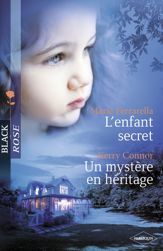 L'enfant secret - Un mystère en héritage (Harlequin Black Rose) - 1 Jan 2011
