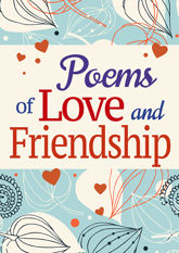 Poems of Love and Friendship - 12 Aug 2016