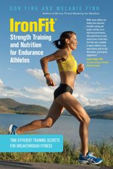IronFit Strength Training and Nutrition for Endurance Athletes - 1 Jan 2013
