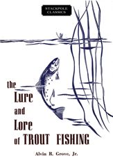 Lure and Lore of Trout Fishing - 15 Sep 2017