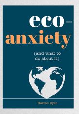 Eco-Anxiety (and What to Do About It) - 5 Sep 2023