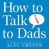 How to Talk to Dads - 21 Apr 2009