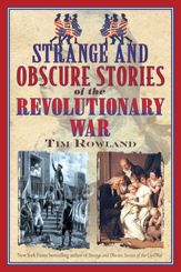 Strange and Obscure Stories of the Revolutionary War - 10 Nov 2015