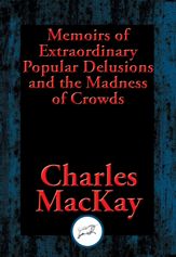 Memoirs of Extraordinary Popular Delusions and the Madness of Crowds - 14 Aug 2016