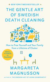 The Gentle Art of Swedish Death Cleaning - 2 Jan 2018