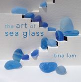 The Art of Sea Glass - 28 Aug 2014