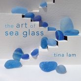 The Art of Sea Glass - 28 Aug 2014