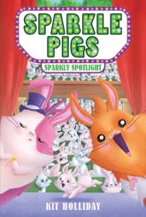 Sparkle Pigs #3: Sparkly Spotlight - 4 Feb 2025