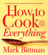 How to Cook Everything—Completely Revised Twentieth Anniversary Edition - 1 Oct 2019