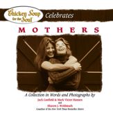Chicken Soup for the Soul Celebrates Mothers - 9 Oct 2012