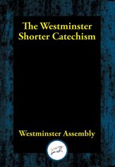 The Westminster Shorter Catechism - 12 Feb 2017