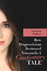How Progressivism Destroyed Venezuela - 20 Sep 2022