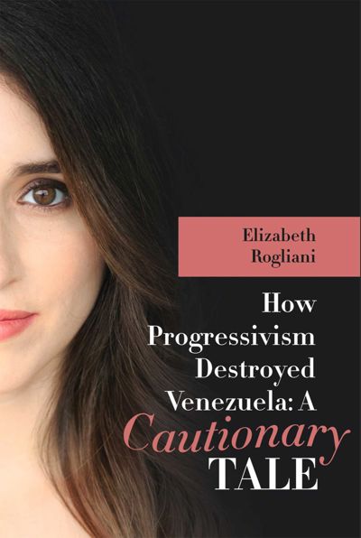 How Progressivism Destroyed Venezuela