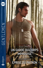 Un garde du corps improvisé - Éprise du patron - 1 Oct 2023
