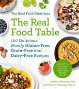 The Real Food Dietitians: The Real Food Table - 8 Mar 2022