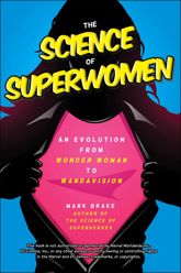 The Science of Superwomen - 2 Jul 2024