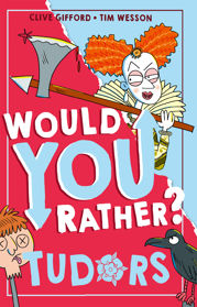 Would You Rather? Tudors - 14 Mar 2024