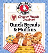 Circle of Friends Cookbook: Quick Breads & Muffin Recipes - 1 Sep 2019