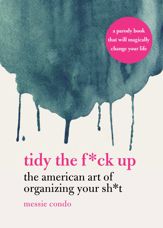 Tidy the F*ck Up - 28 May 2019