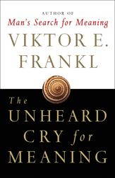 The Unheard Cry for Meaning - 9 Aug 2011