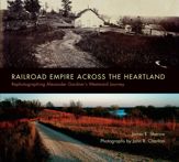 Railroad Empire across the Heartland - 15 Oct 2014