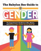 The Babylon Bee Guide to Gender - 19 Sep 2023