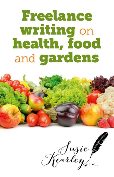 Freelance Writing On Health, Food and Gardens