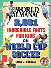 The World Almanac 2,501 Incredible Facts for Kids on World Cup Soccer - 9 Sep 2025