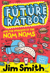 Future Ratboy and the Invasion of the Nom Noms - 28 Jul 2016