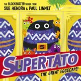 Supertato: The Great Eggscape! - 3 Mar 2022
