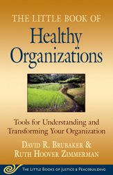 Little Book of Healthy Organizations - 1 Jan 2009