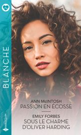 Passion en Écosse - Sous le charme d'Oliver Harding - 1 Apr 2020