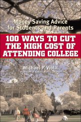 100 Ways to Cut the High Cost of Attending College - 30 Apr 2002