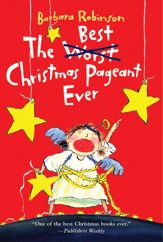 The Best Christmas Pageant Ever - 22 Feb 2011