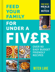 Feed Your Family for Under a Fiver - 27 Apr 2023