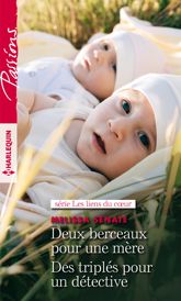 Deux berceaux pour une mère - Des triplés pour un détective - 1 Jun 2019