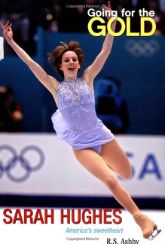 Going for the Gold: Sarah Hughes - 1 Mar 2011