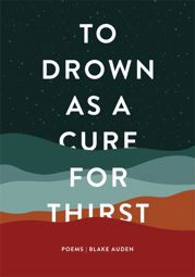 To Drown as a Cure for Thirst - 4 Oct 2022