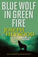Blue Wolf In Green Fire - 1 Apr 2019